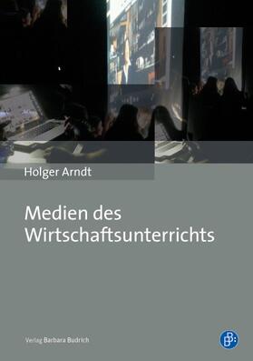 Arndt |  Medien des Wirtschaftsunterrichts | eBook | Sack Fachmedien