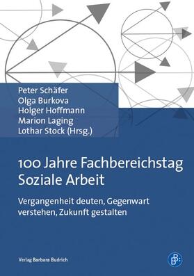 Schäfer / Burkova / Hoffmann |  100 Jahre Fachbereichstag Soziale Arbeit | eBook | Sack Fachmedien