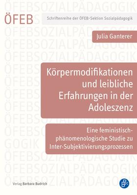 Ganterer / Kosica |  Körpermodifikationen und leibliche Erfahrungen in der Adoleszenz | eBook | Sack Fachmedien