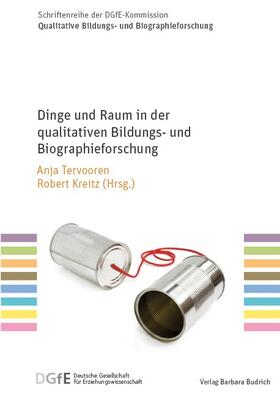 Tervooren / Kreitz | Dinge und Raum in der qualitativen Bildungs- und Biographieforschung | E-Book | sack.de