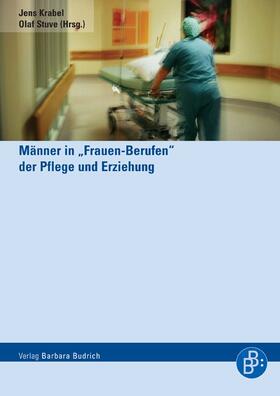 Krabel / Stuve |  Männer in „Frauen-Berufen“ der Pflege und Erziehung | eBook | Sack Fachmedien