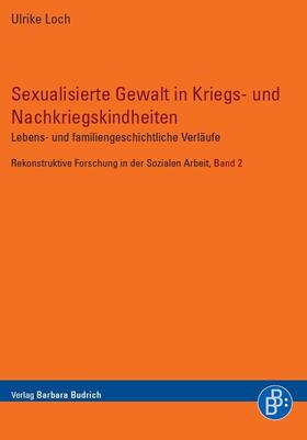 Loch |  Sexualisierte Gewalt in Kriegs- und Nachkriegskindheiten | eBook | Sack Fachmedien