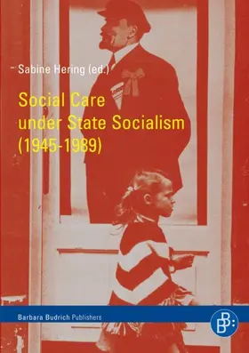 Hering |  Social Care under State Socialism (1945-1989) | eBook | Sack Fachmedien