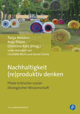 Mölders / Thiem / Katz |  Nachhaltigkeit (re)produktiv denken | eBook | Sack Fachmedien