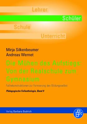 Silkenbeumer / Wernet |  Die Mühen des Aufstiegs: Von der Realschule zum Gymnasium | eBook | Sack Fachmedien