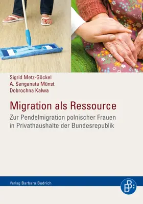 Metz-Göckel / Kalwa / Münst |  Migration als Ressource | eBook | Sack Fachmedien