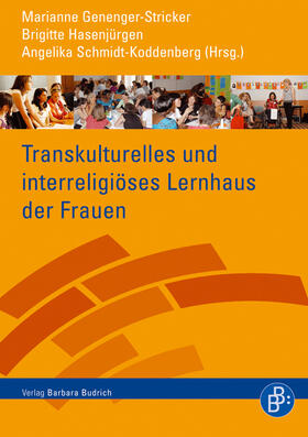 Genenger-Stricker / Hasenjürgen / Schmidt-Koddenberg | Transkulturelles und interreligiöses Lernhaus der Frauen | E-Book | sack.de