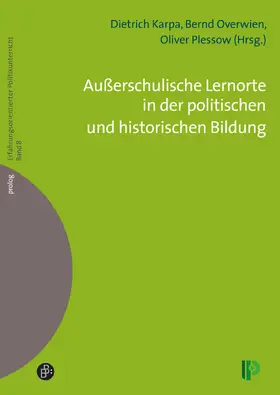 Karpa / Overwien / Plessow |  Außerschulische Lernorte in der politischen und historischen Bildung | eBook | Sack Fachmedien