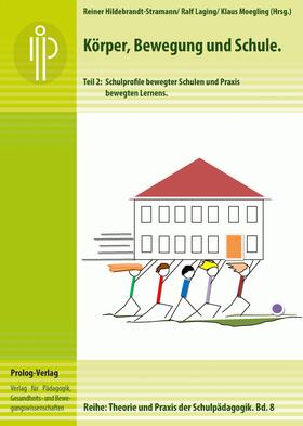 Hildebrandt-Stramann / Laging / Moegling |  Körper, Bewegung und Schule. Teil 2 | eBook | Sack Fachmedien