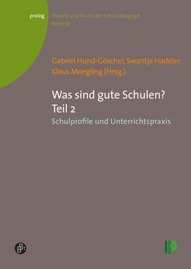 Hund-Göschel / Hadeler / Moegling |  Was sind gute Schulen? Teil 2 | eBook | Sack Fachmedien