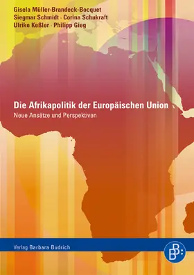 Müller-Brandeck-Bocquet / Schmidt / Schukraft |  Die Afrikapolitik der Europäischen Union | eBook | Sack Fachmedien