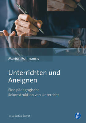 Pollmanns |  Unterrichten und Aneignen | eBook |  Sack Fachmedien