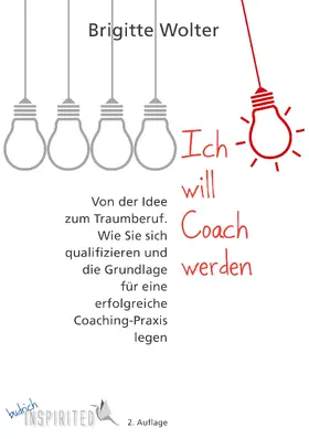 Wolter |  Ich will Coach werden | eBook | Sack Fachmedien