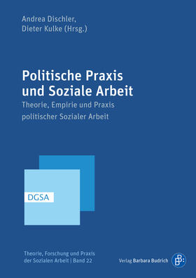 Dischler / Kulke |  Politische Praxis und Soziale Arbeit | eBook | Sack Fachmedien