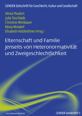 Peukert / Teschlade / Wimbauer | Elternschaft und Familie jenseits von Heteronormativität und Zweigeschlechtlichkeit | E-Book | sack.de