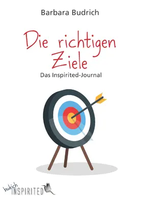 Budrich | Die richtigen Ziele – Das Inspirited-Journal | E-Book | sack.de