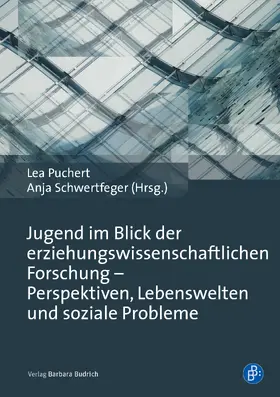 Puchert / Schwertfeger |  Jugend im Blick der erziehungswissenschaftlichen Forschung – Perspektiven, Lebenswelten und soziale Probleme | eBook | Sack Fachmedien