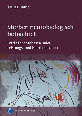 Günther |  Sterben neurobiologisch betrachtet | eBook | Sack Fachmedien