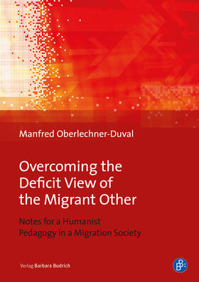 Oberlechner-Duval |  Overcoming the Deficit View of the Migrant Other | eBook | Sack Fachmedien