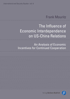 Mouritz |  The Influence of Economic Interdependence on US-China Relations | eBook | Sack Fachmedien