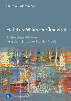 Rademacher |  Habitus-Milieu-Reflexivität | eBook | Sack Fachmedien