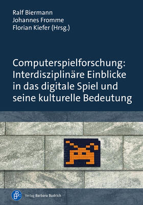Biermann / Fromme / Kiefer | Computerspielforschung: Interdisziplinäre Einblicke in das digitale Spiel und seine kulturelle Bedeutung | E-Book | sack.de