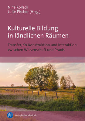 Kolleck / Fischer |  Kulturelle Bildung in ländlichen Räumen | eBook | Sack Fachmedien