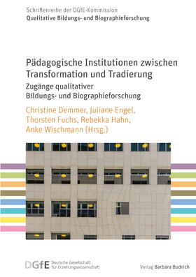 Demmer / Engel / Fuchs |  Pädagogische Institutionen zwischen Transformation und Tradierung | eBook |  Sack Fachmedien