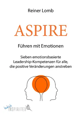 Lomb |  ASPIRE: Führen mit Emotionen | eBook | Sack Fachmedien