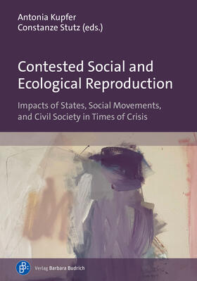 Kupfer / Stutz | Contested Social and Ecological Reproduction | E-Book | sack.de