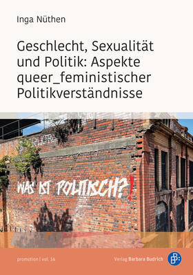 Nüthen |  Geschlecht, Sexualität und Politik: Aspekte queer_feministischer Politikverständnisse | eBook | Sack Fachmedien