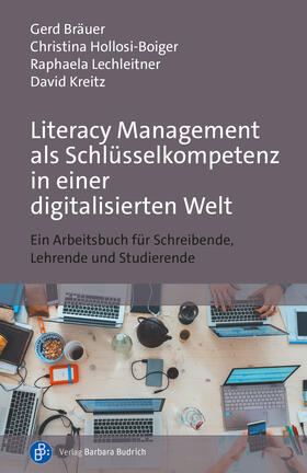 Bräuer / Hollosi-Boiger / Lechleitner |  Literacy Management als Schlüsselkompetenz in einer digitalisierten Welt | eBook | Sack Fachmedien