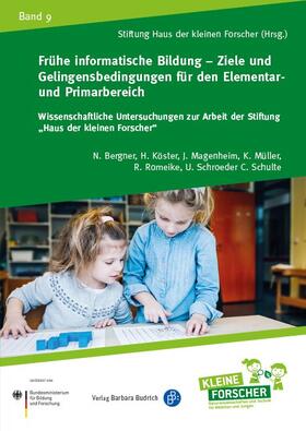 Bergner / Köster / Magenheim |  Frühe informatische Bildung - Ziele und Gelingensbedingungen für den Elementar- und Primarbereich | Buch |  Sack Fachmedien