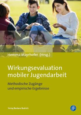 Mayrhofer |  Wirkungsevaluation mobiler Jugendarbeit | Buch |  Sack Fachmedien