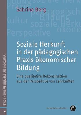 Berg |  Soziale Herkunft in der pädagogischen Praxis ökonomischer Bildung | Buch |  Sack Fachmedien