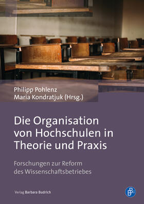 Pohlenz / Kondratjuk / Frisch |  Die Organisation von Hochschulen in Theorie und Praxis | Buch |  Sack Fachmedien