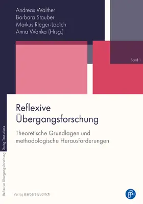 Walther / Stauber / Rieger-Ladich |  Reflexive Übergangsforschung | Buch |  Sack Fachmedien