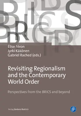 Féron / Käkönen / Rached |  Revisiting Regionalism and the Contemporary World Order | Buch |  Sack Fachmedien