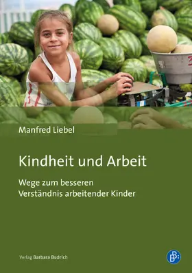 Liebel |  Kindheit und Arbeit | Buch |  Sack Fachmedien