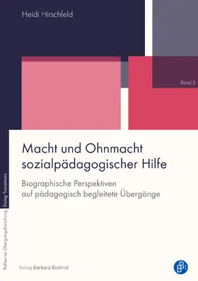 Hirschfeld |  Macht und Ohnmacht sozialpädagogischer Hilfe | Buch |  Sack Fachmedien