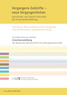 Dörner / Grotlüschen / Käpplinger |  Vergangene Zukünfte – neue Vergangenheiten | Buch |  Sack Fachmedien