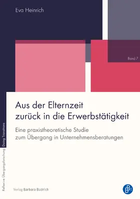 Heinrich |  Aus der Elternzeit zurück in die Erwerbstätigkeit | Buch |  Sack Fachmedien