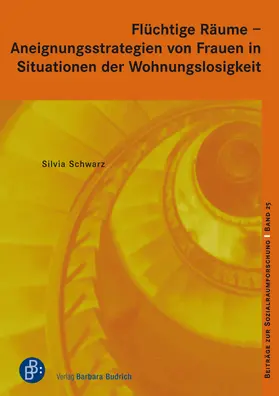 Schwarz |  Flüchtige Räume  –  Aneignungsstrategien von Frauen in Situationen der Wohnungslosigkeit | Buch |  Sack Fachmedien