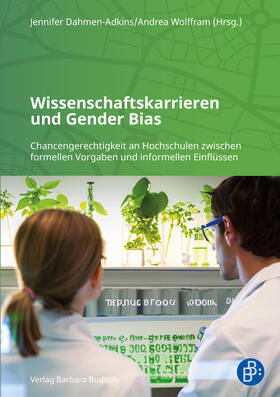 Dahmen-Adkins / Wolffram |  Wissenschaftskarrieren und Gender Bias | Buch |  Sack Fachmedien
