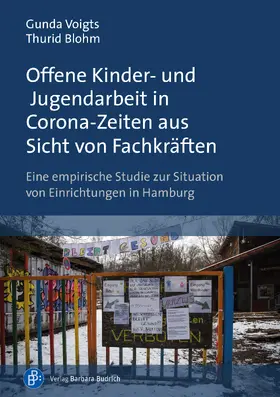 Voigts / Blohm |  Offene Kinder- und Jugendarbeit in Corona-Zeiten aus Sicht von Fachkräften | Buch |  Sack Fachmedien