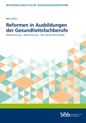 Zöller / Bundesinstitut für Berufsbildung |  Reformen in Ausbildungen der Gesundheitsfachberufe | Buch |  Sack Fachmedien