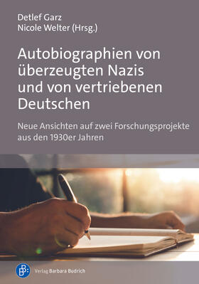 Schütze / Garz / Franzmann |  Autobiographien von überzeugten Nazis und von vertriebenen Deutschen | Buch |  Sack Fachmedien
