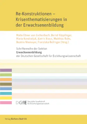 Ebner von Eschenbach / Käpplinger / Kondratjuk |  Re-Konstruktionen – Krisenthematisierungen in der Erwachsenenbildung | Buch |  Sack Fachmedien