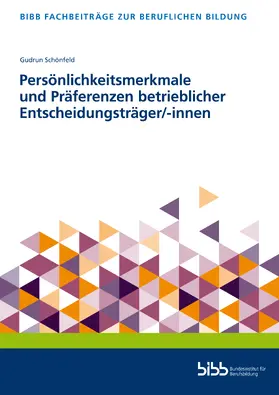 Schönfeld |  Persönlichkeitsmerkmale und Präferenzen betrieblicher Entscheidungsträger/-innen | Buch |  Sack Fachmedien