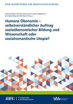 Bundesinstitut für Berufsbildung |  Humane Ökonomie – selbstverständlicher Auftrag sozioökonomischer Bildung und Wissenschaft oder sozialromantische Utopie? | Buch |  Sack Fachmedien